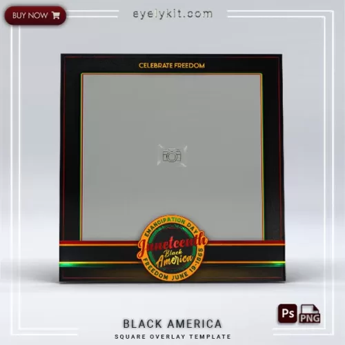 JUNETEETH OVERLAY TEMPLATE PHOTOBOOTH-OVERLAY-EYELYKIT-HOW-TO-BLACK-AMERICA-SQUARE