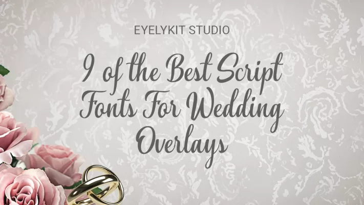 best script fonts for wedding overlays 9-of-the-best-script-fonts-for-wedding-overlays