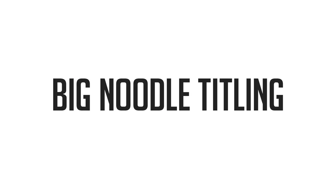 best San serif fonts for overlays big-noodle-titling