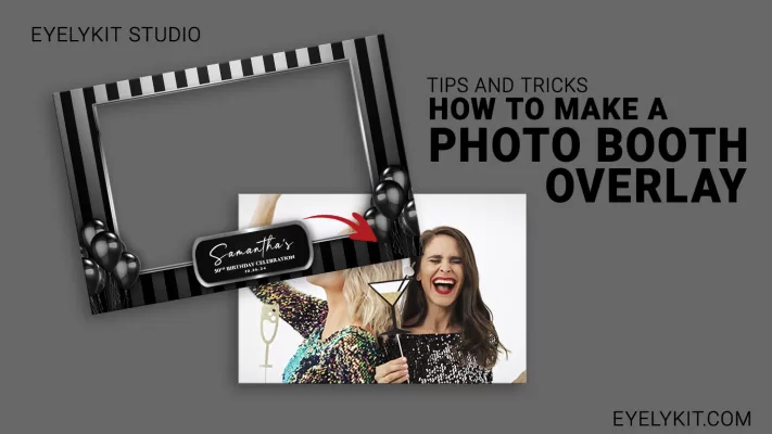 how to make an overlay how-to-make-a-photo-booth-overlay-tips-and--tricks