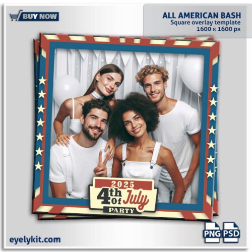 4th of july square photo booth templates PHOTOBOOTH-OVERLAY-EYELYKIT-HOW-TO-all-american-bash-square