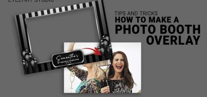 how to make an overlay how-to-make-a-photo-booth-overlay-tips-and--tricks